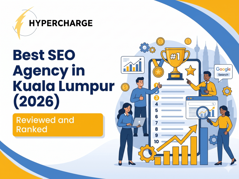 Promotional graphic by Hypercharge titled “Best SEO Agency in Kuala Lumpur (2026)” with the subtitle “Reviewed and Ranked.” The design features large blue text on the left and an illustrated ranking scene on the right showing professionals analyzing SEO performance and search rankings. Visual elements include a large